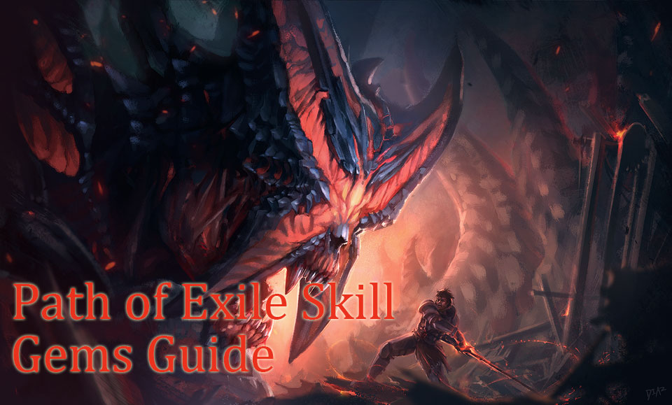 Path of Exile Skill Gems Guide 